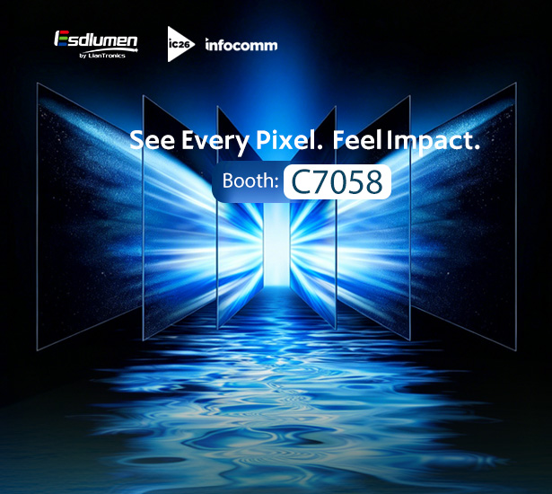 InfoComm2026 INVITATION: See every pixel, feel impact