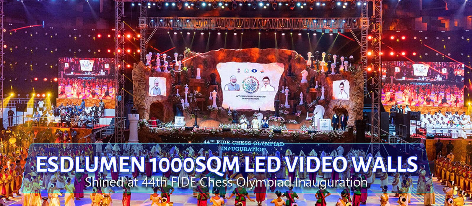 Esdlumen 1000sqm LED Video Walls Shined At 44th FIDE Chess Olympiad Inauguration