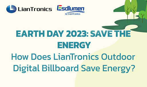 How Does Esdlumen Outdoor Digital Billboard Save Energy for Earth Day 2023?